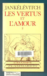 Les Vertus et l’Amour : Vol. 2
