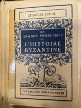 Les Grands Problèmes de l'Histoire Byzantine
