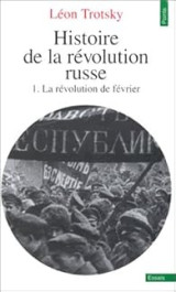 Histoire de la révolution russe, tome 1 : La Révolution de février