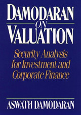 Demodaran on Valuation: Security Analysis for Investment and Corporate Finance