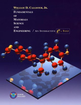 Fundamentals of Materials Science and Engineering: An Interactive e . Text