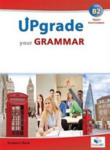 Upgrade your Grammar - Level B2 - Student's Book