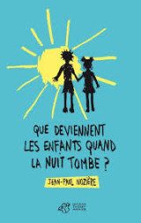 Que deviennent les enfants quand la nuit tombe ?