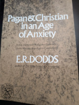 Pagan and Christian in an Age of Anxiety