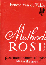 Ernest Van de Velde (Φίλιππος Νάκας, 1989) Methode Rose, premiere annee de piano. Edition illustree / μέθοδος εκμάθησης πιάνου πιάνο