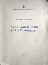 Diplomatic documents. Italy's aggression against Greece