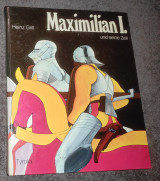 Maximilian I - und seine zeit
