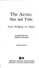 The Aztec: Man and Tribe