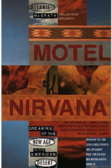 Motel Nirvana (Dreaming of the New Age in the American Desert)