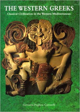 The Western Greeks: Classical Civilization in the Western Mediterranean