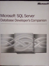 Microsoft Sql Server: Database Developer's Companion