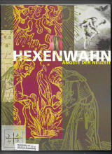 Hexenwahn : Angste der Neuzeit
