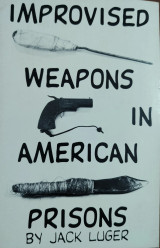 Improvised Weapons in American Prisons