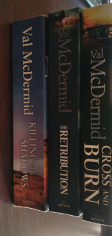 Val McDermid - Cross and burn, Killing the shadows και The Retribution