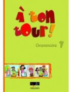 A Ton Tour 1 A1 Grammaire