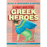 A Layman's Guide to the Greek Heroes