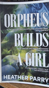Orpheus Builds A Girl