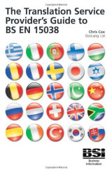 The Translation Service Provider's Guide to BS EN 15038