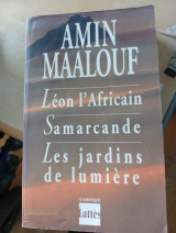 Léon, l'Africain ; Samarcande ; Les jardins de lumiére