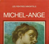 Les peintres immortels: Michel-Ange