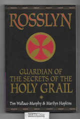 Rosslyn : Guardian of the Secrets of the Holy Grail