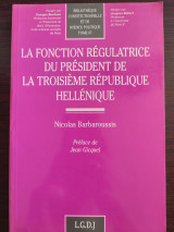 La fonction regulatrice du President de la Troisieme Republique Hellenique