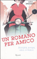 Un romano per amico
