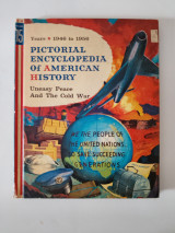 Pictorial encyclopedia of American History - Years 1946 to 1956 - Uneasy peace and the cold war