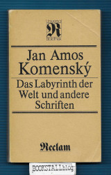 Das Labyrinth der Welt und andere Schriften