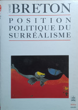 Position politique du surréalisme.