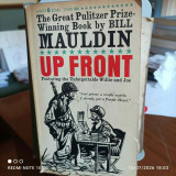 Up Front: The Pulitzer Prize–winning collection of wartime cartoons. Featuring the Unforgettable Willie and Joe
