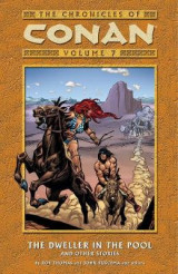 The Chronicles Of Conan Volume 7: The Dweller In The Pool And Other Stories Volume 7 Dweller in the Pool and Other Stories