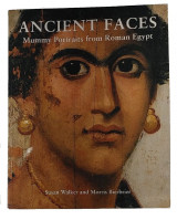 Ancient Faces , Mummy Portraits from Roman Egypt