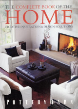 The Complete Book of the Home: Creative Inspirations and Design Solutions