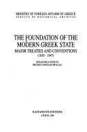The Foundation of the Modern Greek State: Major Treaties and Conventions 1830-1947