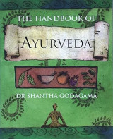 The Handbook of Ayurveda