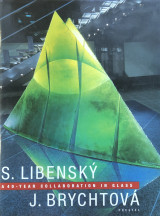 Stanislav Libenský, Jaroslava Brychtová