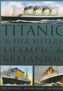Titanic & Her Sisters Olympic & Britannic