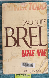 Jacques Brel: Une vie