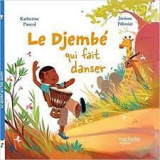 Le djembé qui fait danser