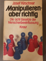 Manipulieren - aber richtig
