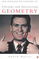 The Penguin Dictionary of Curious and Interesting Geometry