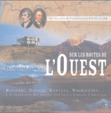 Sur les routes de l'Ouest - Sur les traces de l'expédition Lewis et Clark