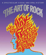 The art of rock ( A spectacular visual and oral history)