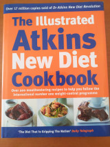 Illustrated Atkins New Diet Cookbook - Over 200 Mouthwatering Recipes to He