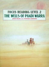 Focus Reading Level 2 - The Wells of Pandi Warra