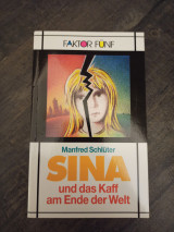 FAKTOR FÜNF: SINA : und das Kaff am Ende der Welt