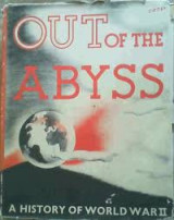Out of the Abyss A History of World War II