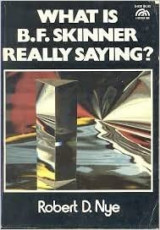 What is B. F. Skinner Really Saying?