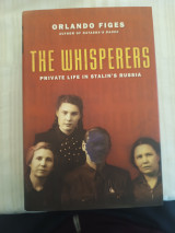 The whisperers/ Private life in Stalin's Russia